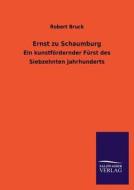 Ernst zu Schaumburg di Robert Bruck edito da TP Verone Publishing