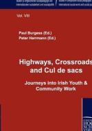 Highways, Crossroads and Cul de sacs. edito da Europäischer Hochschulverlag