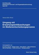 Umgang mit Erwartungsenttäuschungen im Stellenentscheidungsprozess di Verena Köhn-Hövel edito da Hampp, Rainer