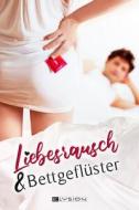 Liebesrausch & Bettgeflüster edito da Elysion Books