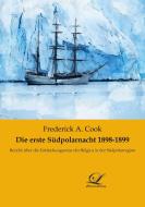 Die erste Südpolarnacht 1898-1899 di Frederick A. Cook edito da Classic-Library