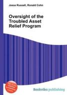 Oversight Of The Troubled Asset Relief Program edito da Book On Demand Ltd.