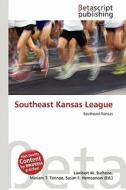 Southeast Kansas League edito da Betascript Publishing