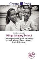 Kings Langley School edito da Chrono Press