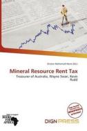 Mineral Resource Rent Tax edito da Dign Press