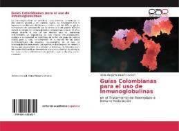 Guías Colombianas para el uso de Inmunoglobulinas di María Margarita Olivares Gómez edito da EAE