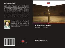 HAUT-KARABAKH di ANDREJ TIHOMIROW edito da LIGHTNING SOURCE UK LTD