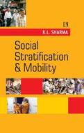 Social Stratification and Mobility di K. L. Sharma edito da RAWAT PUBN