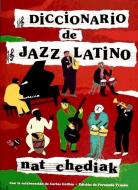 Diccionario de jazz latino di Nat Chediak edito da Fundación SGAE