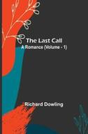 The Last Call di Richard Dowling edito da Alpha Editions