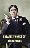 Greatest Works of Oscar Wilde (Deluxe Hardbound Edition) di Oscar Wilde edito da TGC Press