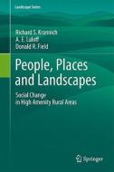 People, Places and Landscapes di Donald R. Field, Richard S. Krannich, A. E. Luloff edito da Springer Netherlands