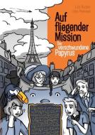 Auf fliegender Mission 2 - Der verschwundene Papyrus di Lutz Kucher edito da lighthouse 01 publishing