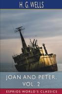 Joan And Peter, Vol. 2 (Esprios Classics) di Wells H. G. Wells edito da Blurb