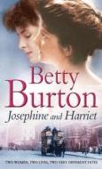 Josephine And Harriet di Betty Burton edito da Harpercollins Publishers