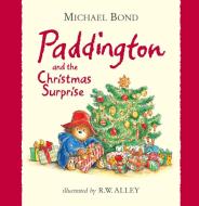 Paddington and the Christmas Surprise di Michael Bond edito da HarperCollins Publishers