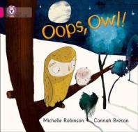Oops, Owl! di Michelle Robinson edito da HarperCollins Publishers