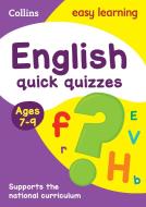 English Quick Quizzes Ages 7-9 di Collins Easy Learning edito da HarperCollins Publishers