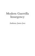 Modern Guerrilla Insurgency di Anthony Joes edito da Praeger