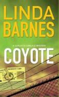 Coyote di Linda Barnes edito da Minotaur Books