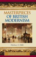 Masterpieces of British Modernism di Marlowe A. Miller edito da ABC-CLIO