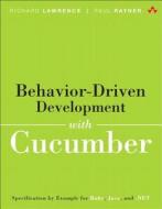 Behavior-Driven Development with Cucumber di Richard Lawrence, Paul Rayner edito da Addison Wesley