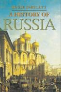 A History Of Russia di Roger Bartlett edito da Palgrave Macmillan
