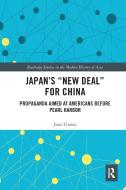 Japan's "new Deal" For China di June Grasso edito da Taylor & Francis Ltd