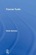 Frances Tustin di Sheila R. Spensley edito da Taylor & Francis Ltd