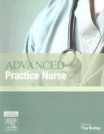 Advanced Practice Nurse edito da Elsevier Health Sciences