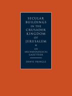 Secular Buildings in the Crusader Kingdom of Jerusalem di Denys Pringle edito da Cambridge University Press