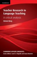 Teacher Research in Language Teaching di Simon (University of Leeds) Borg edito da Cambridge University Press