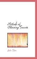 Methods Of Obtaining Success di Julia Seton edito da Bibliolife