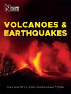 Volcanoes & Earthquakes di Chiara Maria Petrone, Roberto Scandone, Alex Whittaker edito da The Natural History Museum