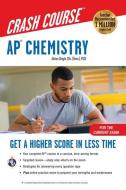 Ap(r) Chemistry Crash Course, for the New 2020 Exam, Book + Online di Adrian Dingle edito da RES & EDUCATION ASSN