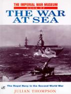 The War At Sea di Julia Thompson edito da Motorbooks International