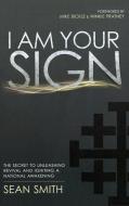 I Am Your Sign di Sean Smith edito da Destiny Image