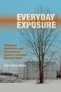 Everyday Exposure di Sarah Marie Wiebe edito da UBC Press