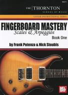Fingerboard Mastery Scales & Arpeggios, Book One di Frank Potenza, Nick Stoubis edito da MEL BAY PUBN INC