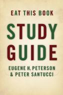 Eat This Book di Eugene H. Peterson, Peter Santucci edito da William B Eerdmans Publishing Co
