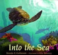 Into the Sea di Brenda Z. Guiberson edito da Henry Holt & Company