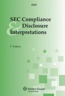 SEC Compliance and Disclosure Interpretations di CCH Incorporated edito da WOLTERS KLUWER LAW & BUSINESS