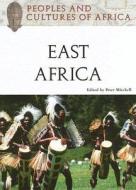 Peoples and Cultures of East Africa edito da Facts On File