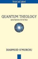 Quantum Theology di Diarmuid O'Murchu edito da Crossroad Publishing Co ,U.S.