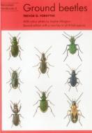 Forsythe, T: Ground beetles di Trevor G. Forsythe edito da Pelagic Publishing