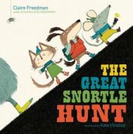 The Great Snortle Hunt di Claire Freedman edito da Simon & Schuster Ltd