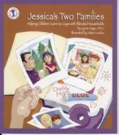 Jessica's Two Familes di Lynne Hugo edito da New Horizon Press Publishers Inc.,u.s.