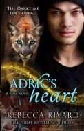 Adric's Heart di Rebecca Rivard edito da Wild Hearts Press