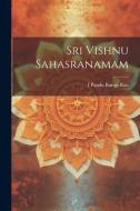 Sri Vishnu Sahasranamam di Pandu Ranga Rao edito da LEGARE STREET PR