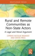 Rural And Remote Communities As Non-State Actors di Ciprian Nicolae Radavoi, David Price edito da Taylor & Francis Ltd